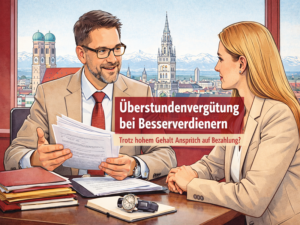 Überstundenvergütung bei Besserverdiener in München