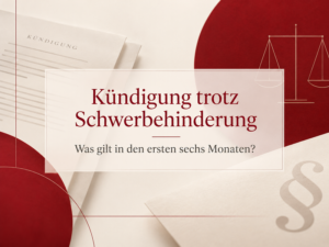 Kündigung in der Wartezeit trotz Schwerbehinderung