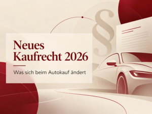 Neues Kaufrecht 2026 – Gewährleistung und Recht auf Reparatur beim Autokauf